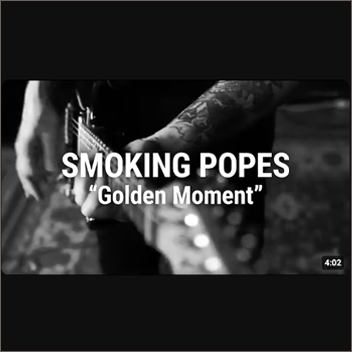 Smoking Popes Golden Moment Music Video